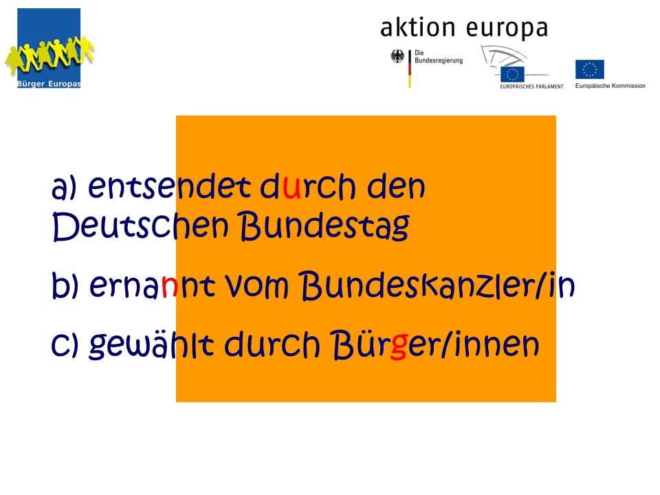 a) entsendet durch den Deutschen Bundestag