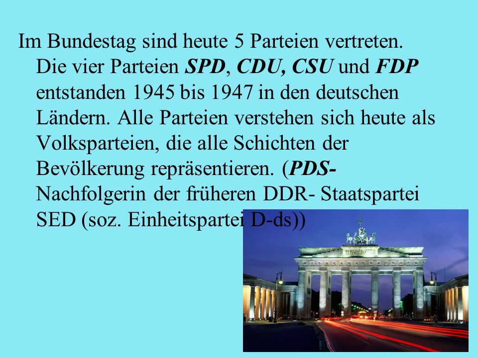 Im Bundestag sind heute 5 Parteien vertreten