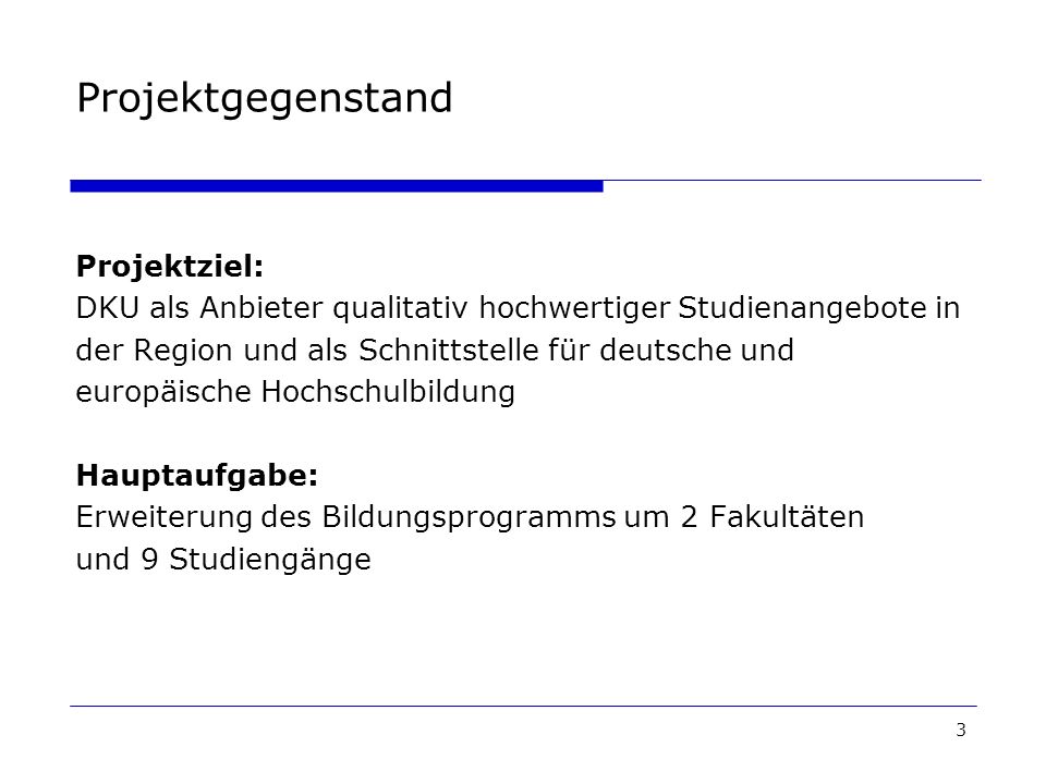 Projektgegenstand Projektziel: