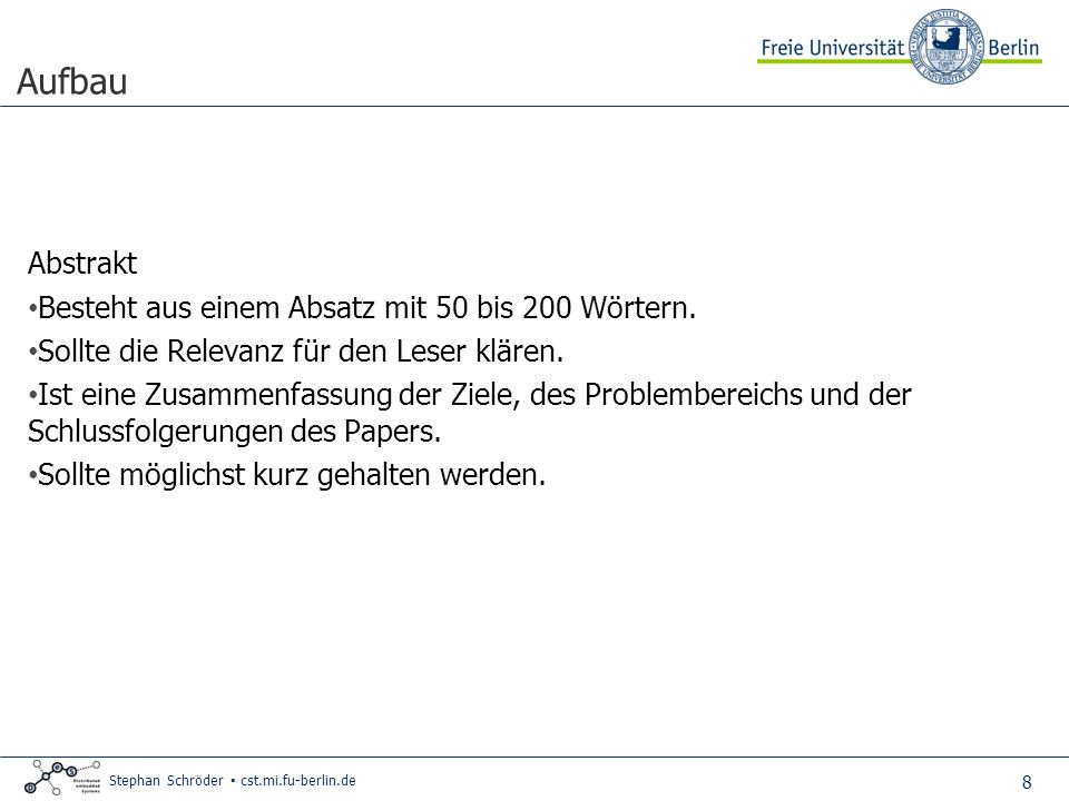 Aufbau Abstrakt Besteht aus einem Absatz mit 50 bis 200 Wörtern.