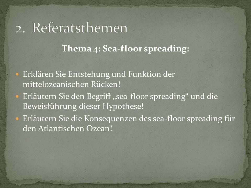 Thema 4: Sea-floor spreading: