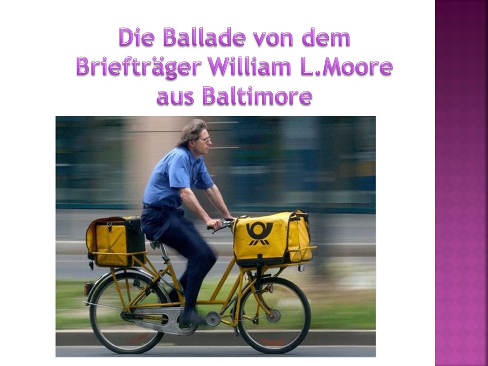Die Ballade von dem Briefträger William L.Moore aus Baltimore