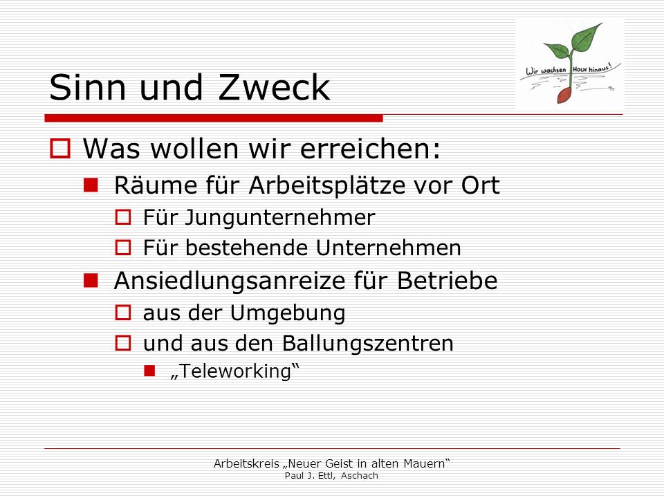 Arbeitskreis „Neuer Geist in alten Mauern Paul J. Ettl, Aschach