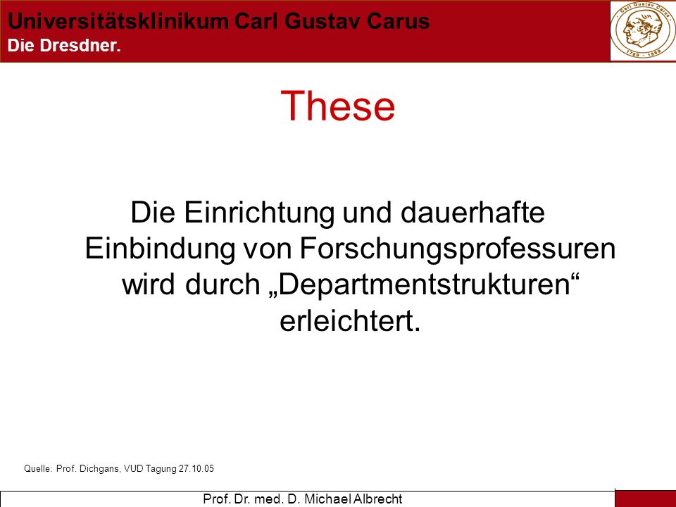 These Die Einrichtung und dauerhafte Einbindung von Forschungsprofessuren wird durch „Departmentstrukturen erleichtert.