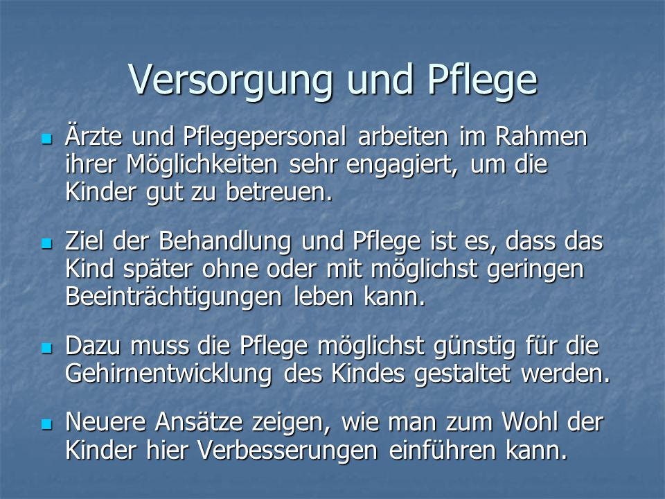 Versorgung und Pflege Ärzte und Pflegepersonal arbeiten im Rahmen ihrer Möglichkeiten sehr engagiert, um die Kinder gut zu betreuen.