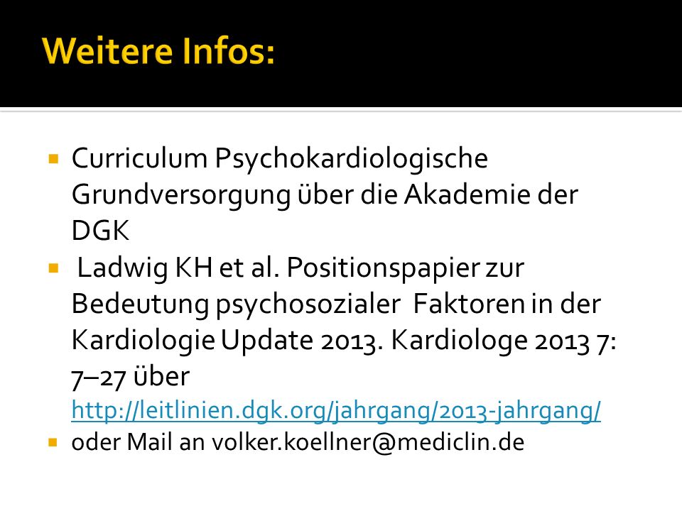 Weitere Infos: Curriculum Psychokardiologische Grundversorgung über die Akademie der DGK.