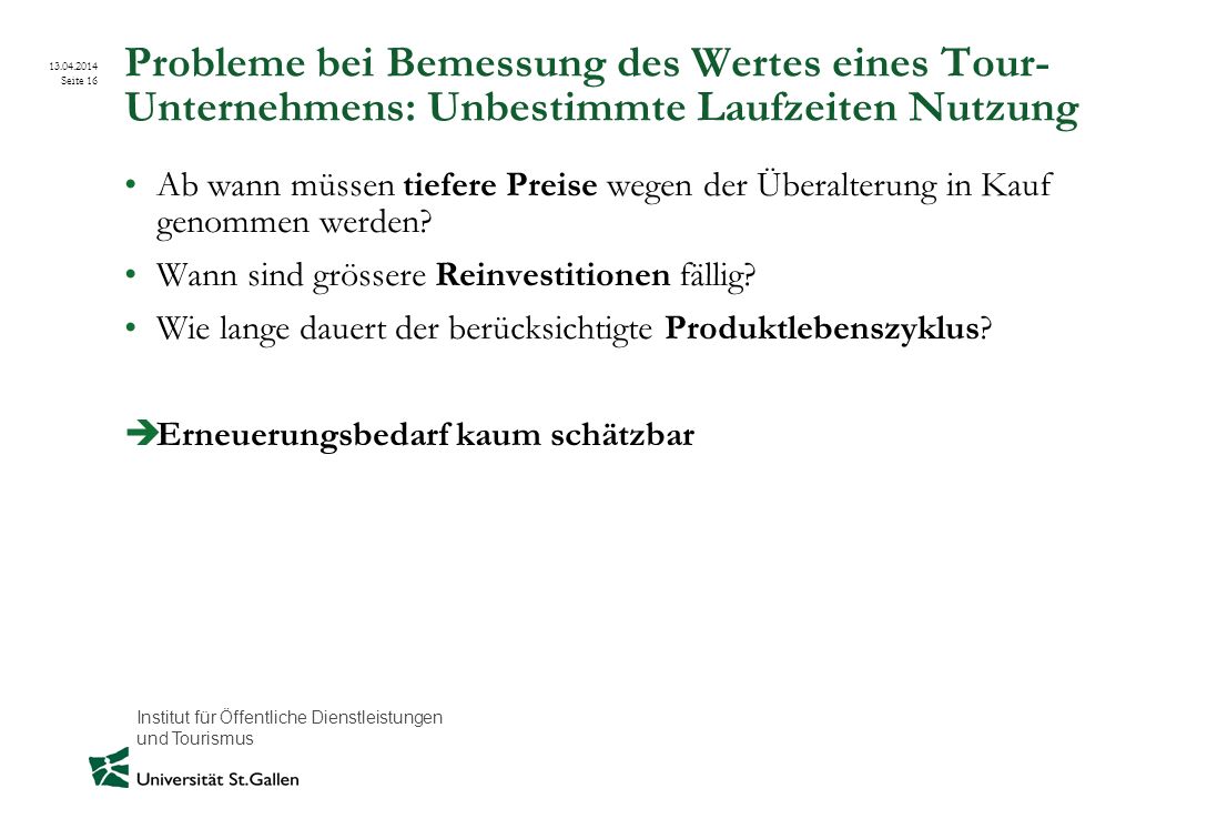 Probleme bei Bemessung des Wertes eines Tour-Unternehmens: Unbestimmte Laufzeiten Nutzung