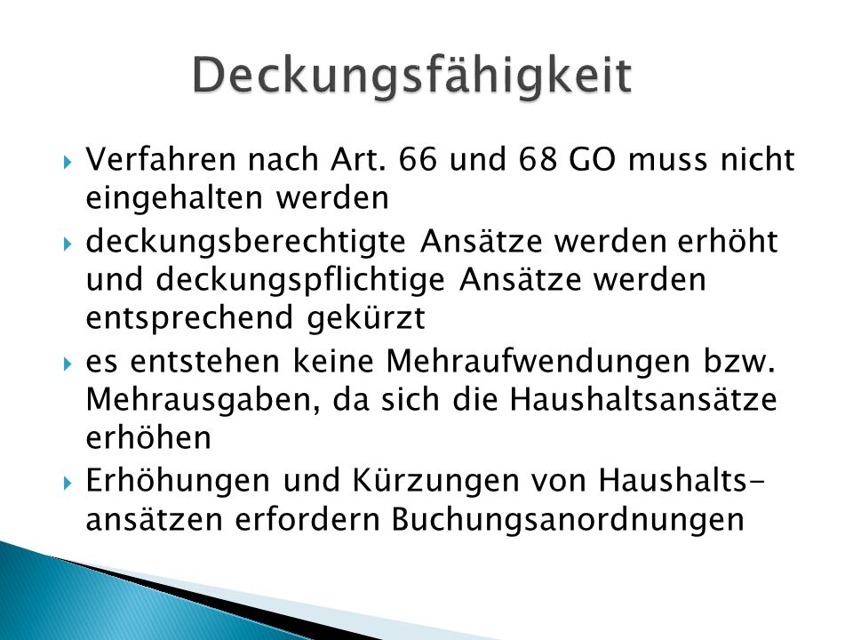 Deckungsfähigkeit Verfahren nach Art. 66 und 68 GO muss nicht eingehalten werden.