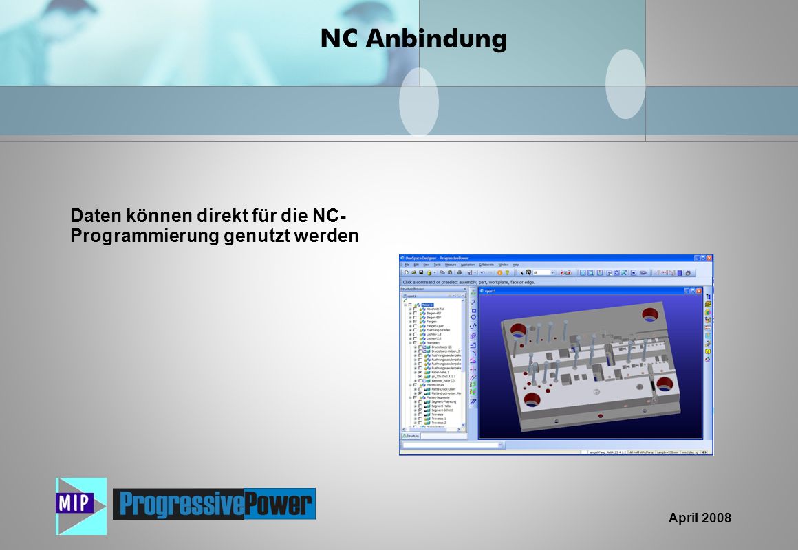 NC Anbindung Daten können direkt für die NC-Programmierung genutzt werden