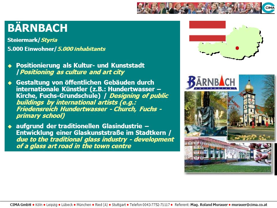BÄRNBACH Steiermark/Styria Einwohner/5.000 inhabitants. Positionierung als Kultur- und Kunststadt /Positioning as culture and art city.