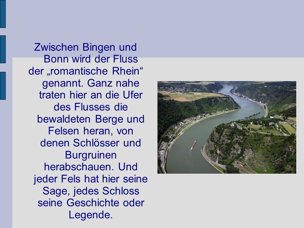 Zwischen Bingen und Bonn wird der Fluss