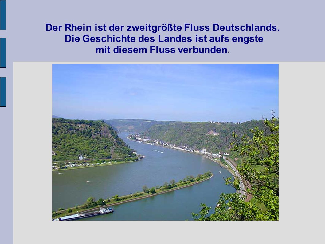 Der Rhein ist der zweitgrößte Fluss Deutschlands