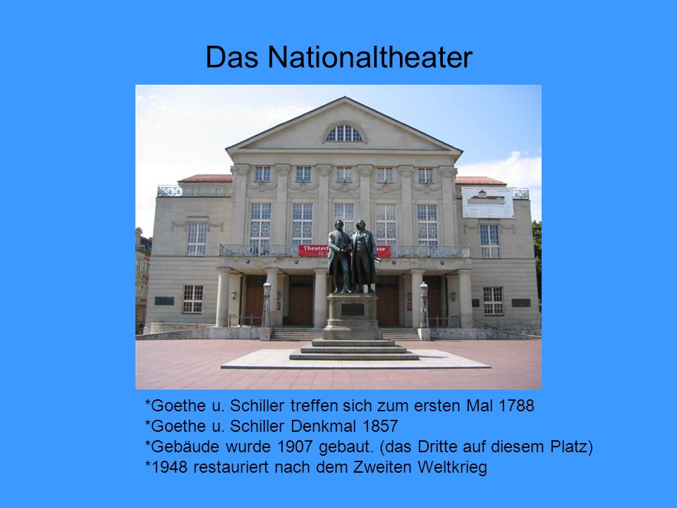 Das Nationaltheater *Goethe u. Schiller treffen sich zum ersten Mal *Goethe u. Schiller Denkmal