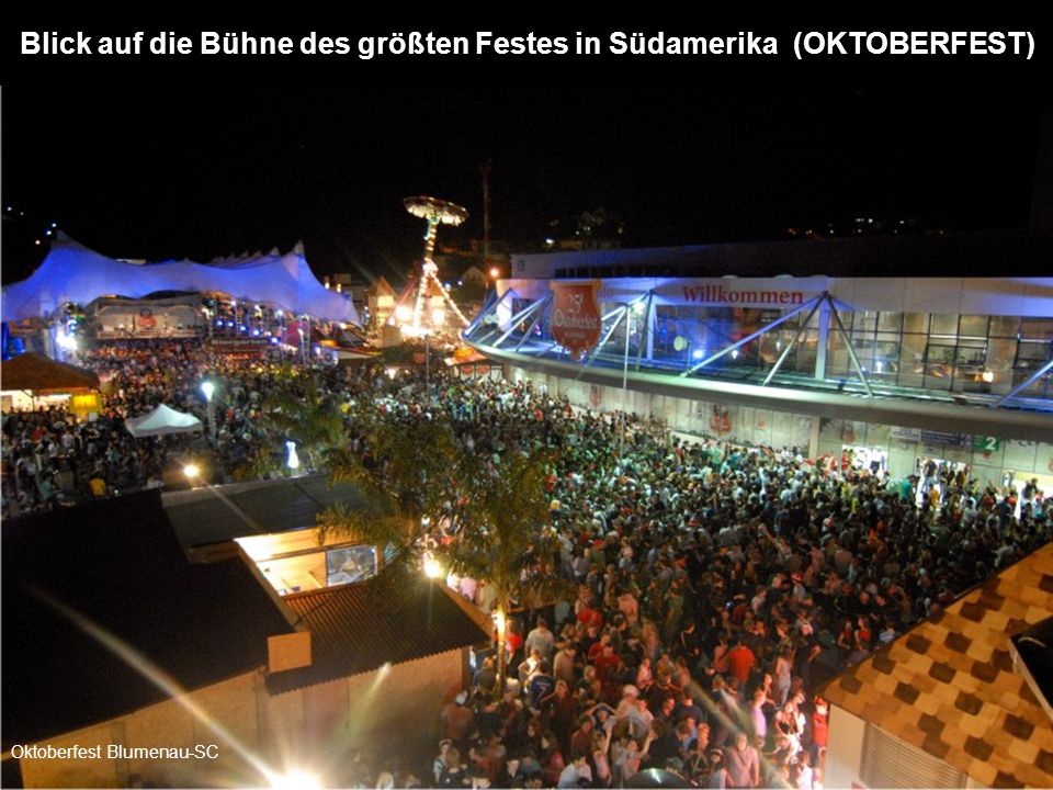 Blick auf die Bühne des größten Festes in Südamerika (OKTOBERFEST)