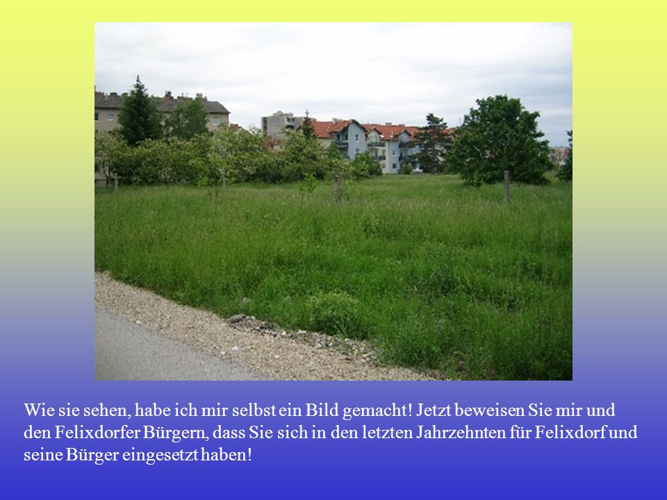 Wie sie sehen, habe ich mir selbst ein Bild gemacht