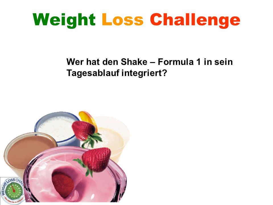 Weight Loss Challenge Wer hat den Shake – Formula 1 in sein Tagesablauf integriert