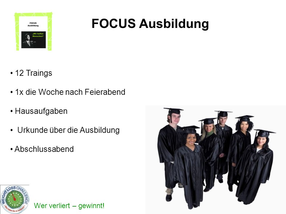 FOCUS Ausbildung 12 Traings 1x die Woche nach Feierabend Hausaufgaben