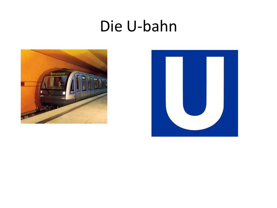 Die U-bahn