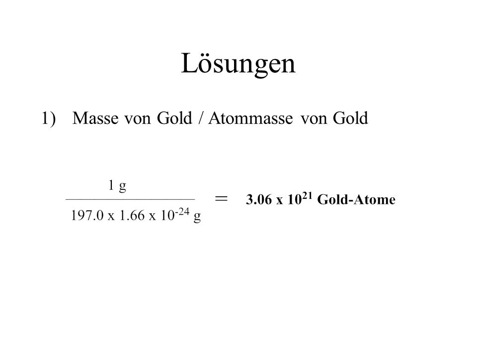 Lösungen Masse von Gold / Atommasse von Gold