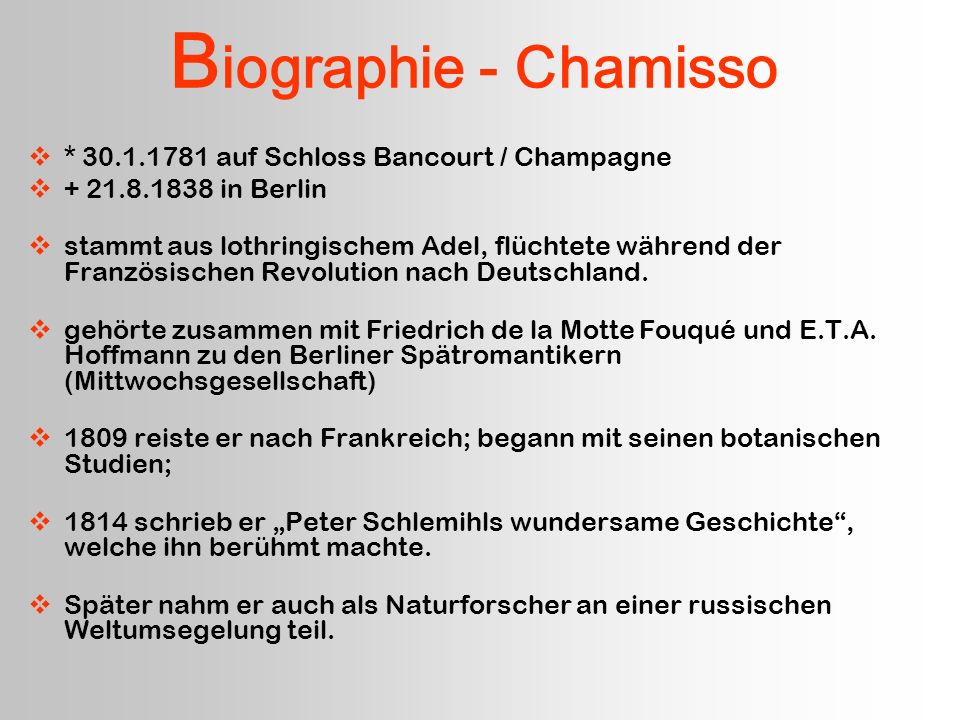 Biographie - Chamisso * auf Schloss Bancourt / Champagne
