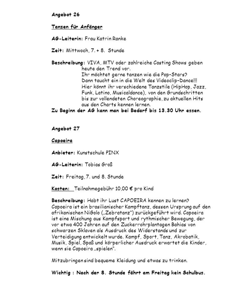 Angebot 26 Tanzen für Anfänger AG-Leiterin: Frau Katrin Ranke Zeit: Mittwoch, 7.