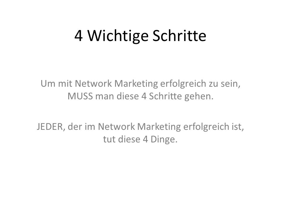 JEDER, der im Network Marketing erfolgreich ist, tut diese 4 Dinge.