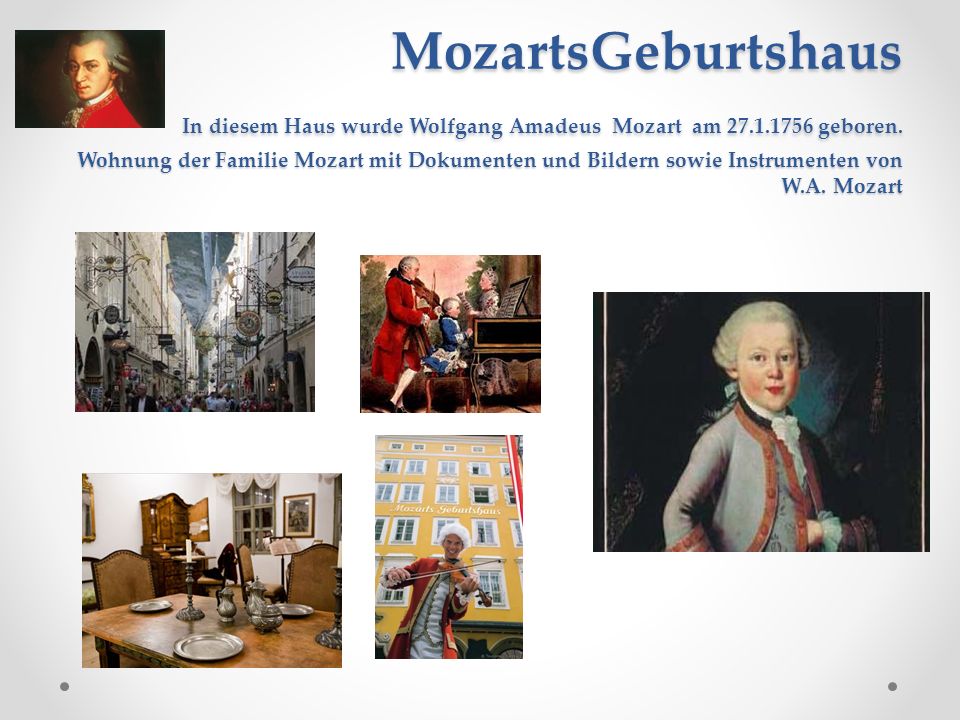 MozartsGeburtshaus In diesem Haus wurde Wolfgang Amadeus Mozart am 27