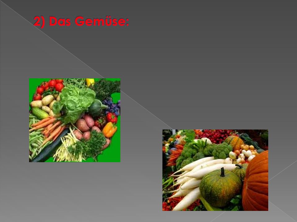 2) Das Gemüse: