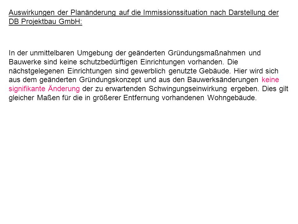 Auswirkungen der Planänderung auf die Immissionssituation nach Darstellung der DB Projektbau GmbH: