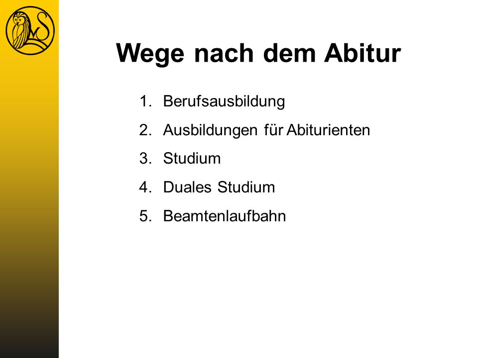 Wege nach dem Abitur Berufsausbildung Ausbildungen für Abiturienten
