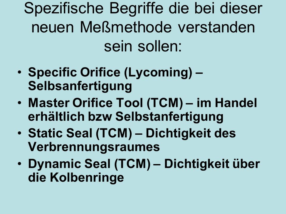 Spezifische Begriffe die bei dieser neuen Meßmethode verstanden sein sollen: