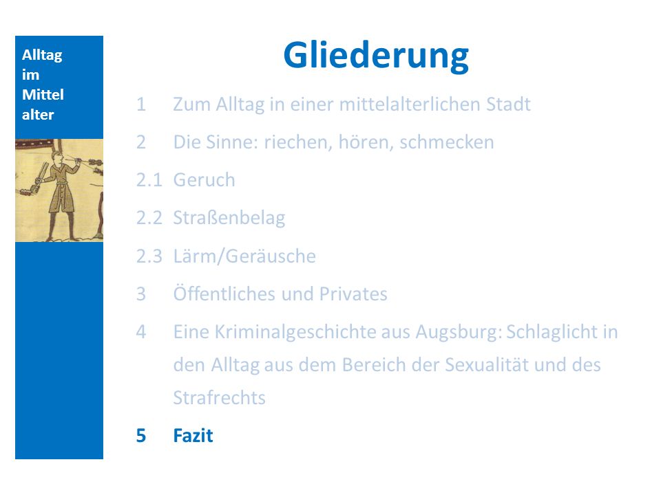 Gliederung Zum Alltag in einer mittelalterlichen Stadt