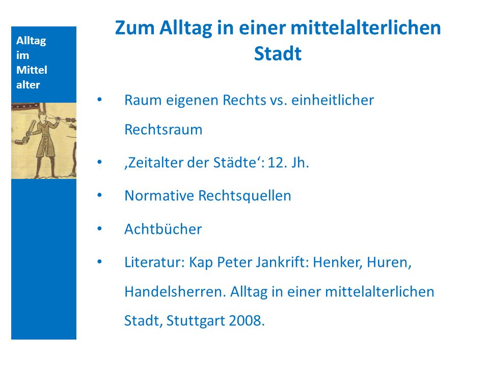 Zum Alltag in einer mittelalterlichen Stadt