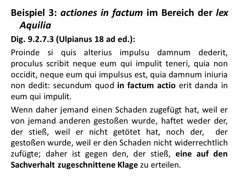 Beispiel 3: actiones in factum im Bereich der lex Aquilia