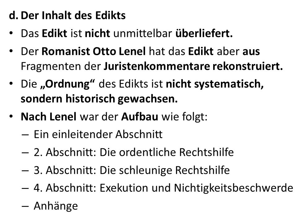 Der Inhalt des Edikts Das Edikt ist nicht unmittelbar überliefert.