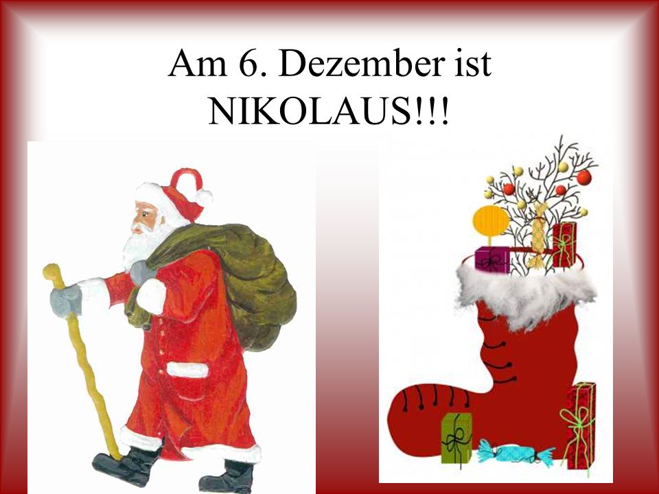 Am 6. Dezember ist NIKOLAUS!!!