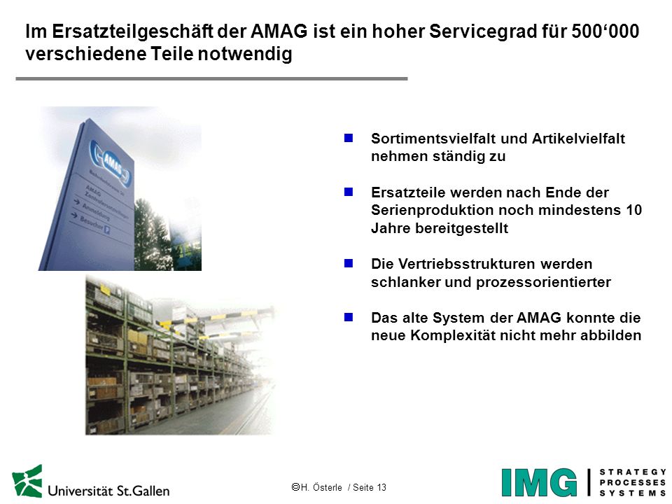 Im Ersatzteilgeschäft der AMAG ist ein hoher Servicegrad für 500‘000 verschiedene Teile notwendig