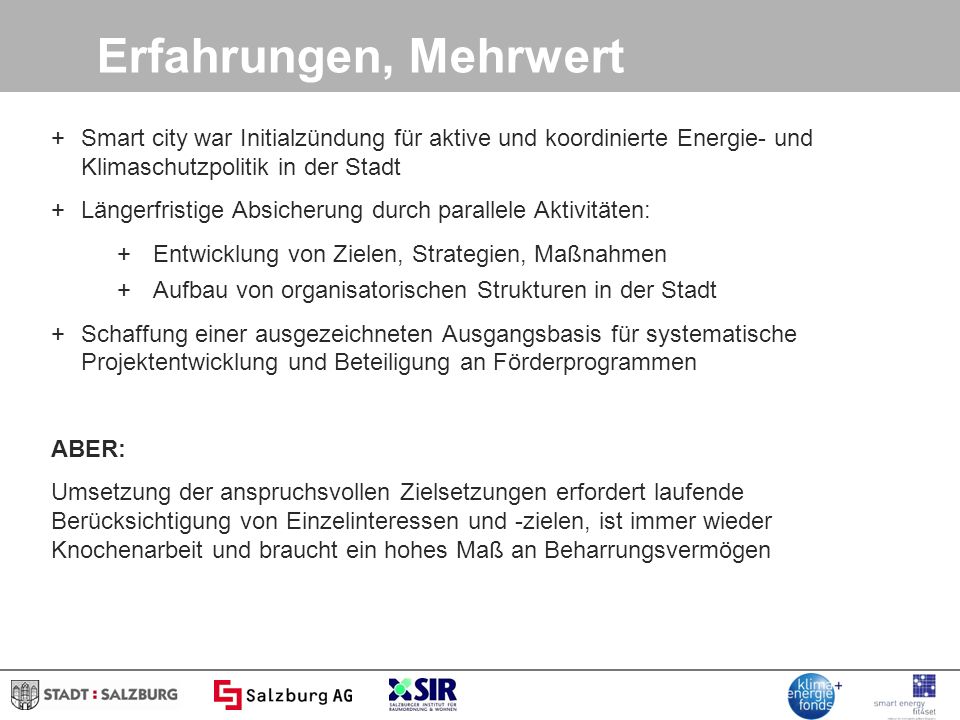 Erfahrungen, Mehrwert Smart city war Initialzündung für aktive und koordinierte Energie- und Klimaschutzpolitik in der Stadt.