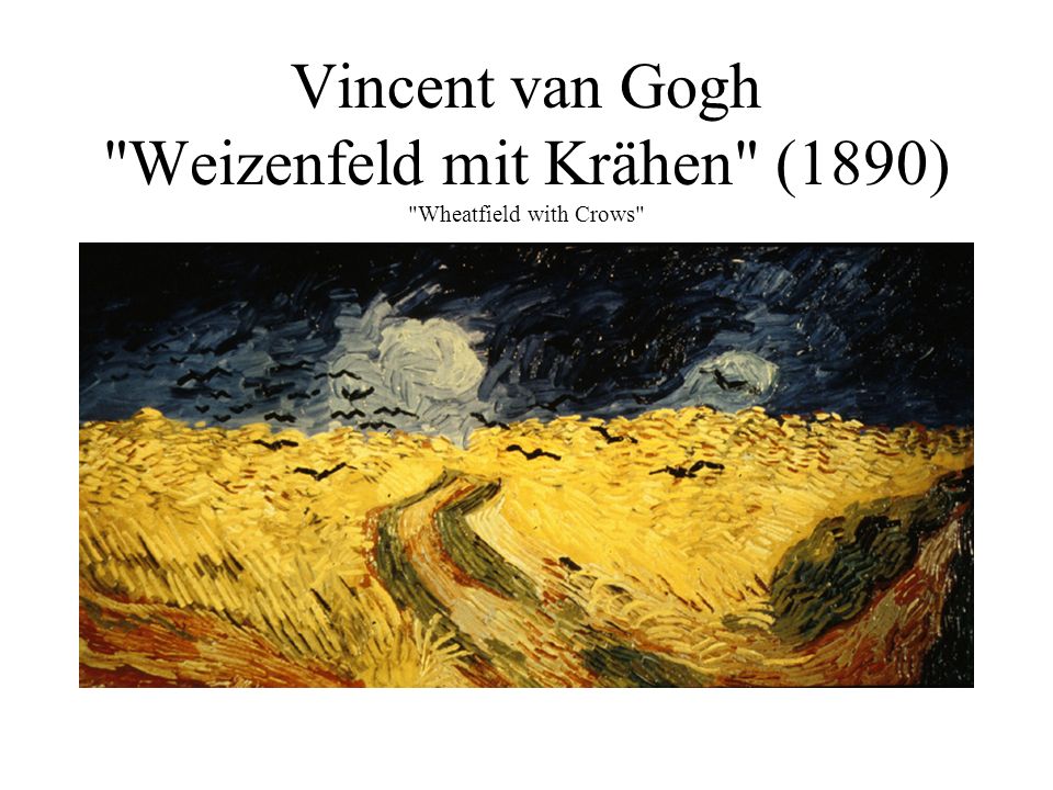 Vincent van Gogh Weizenfeld mit Krähen (1890) Wheatfield with Crows