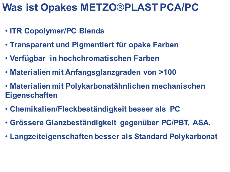 Was ist Opakes METZO®PLAST PCA/PC