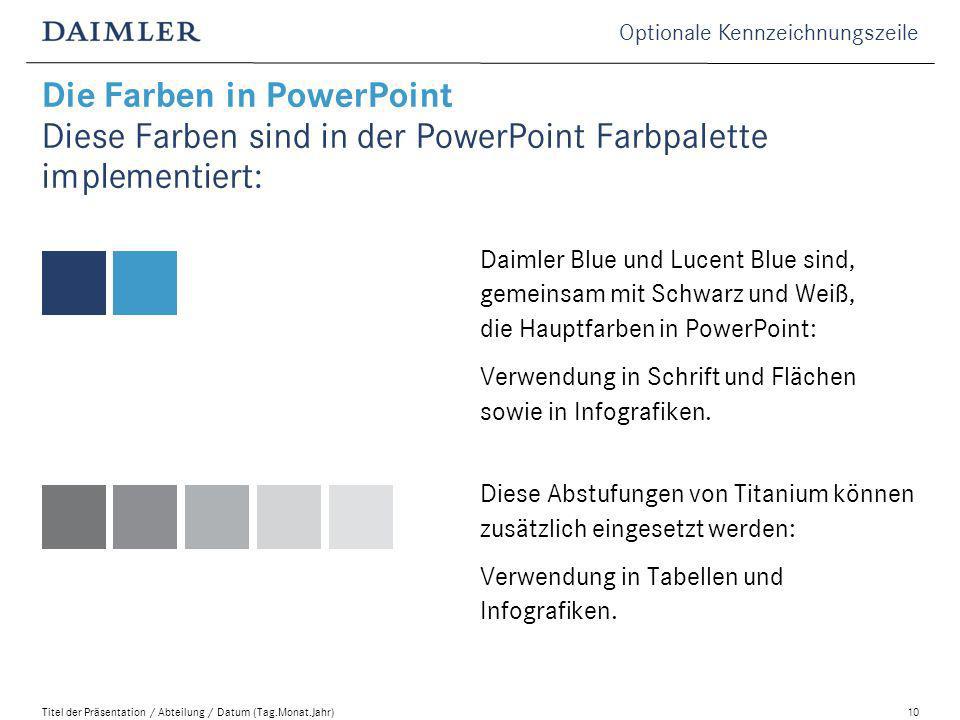 Die Farben in PowerPoint Diese Farben sind in der PowerPoint Farbpalette implementiert: