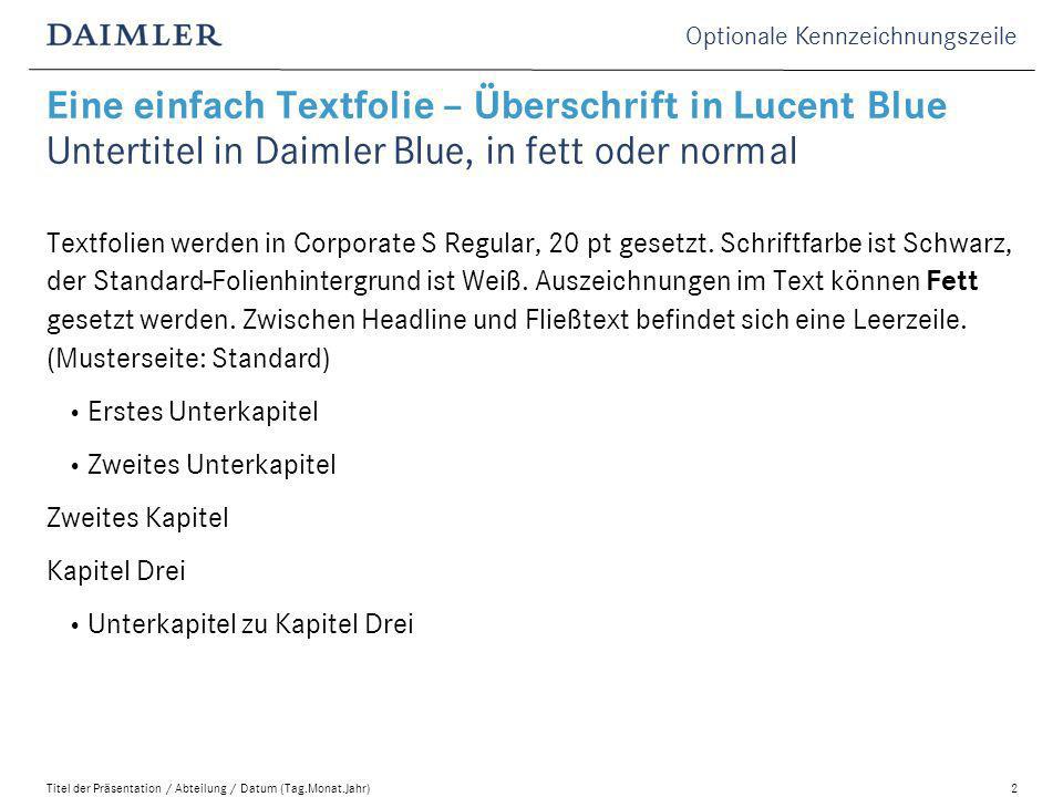 Eine einfach Textfolie – Überschrift in Lucent Blue Untertitel in Daimler Blue, in fett oder normal