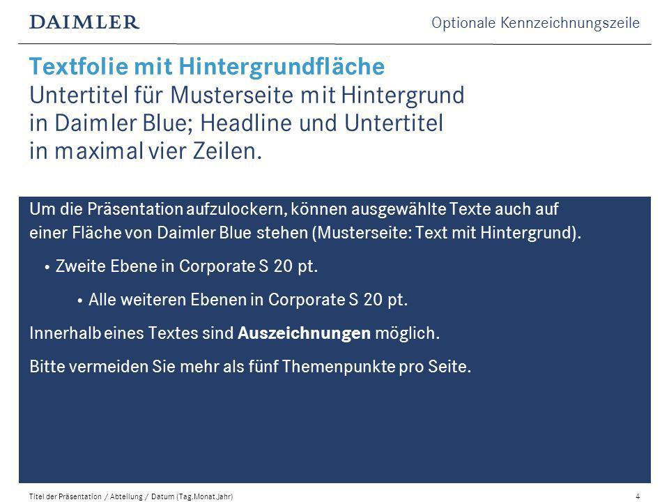 Textfolie mit Hintergrundfläche Untertitel für Musterseite mit Hintergrund in Daimler Blue; Headline und Untertitel in maximal vier Zeilen.