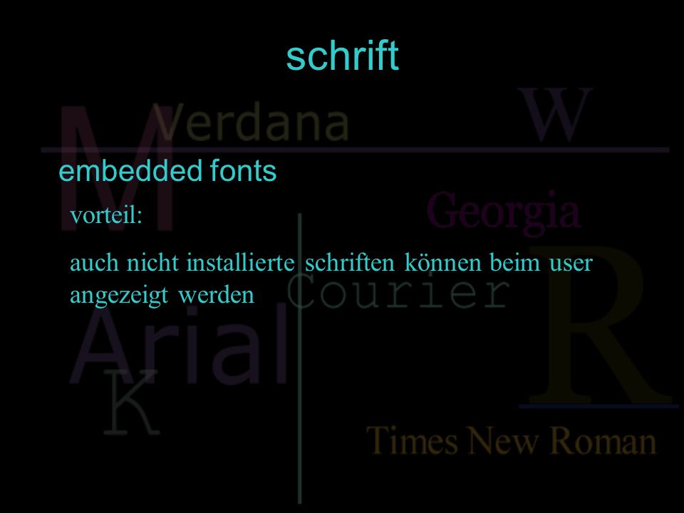 schrift embedded fonts vorteil: