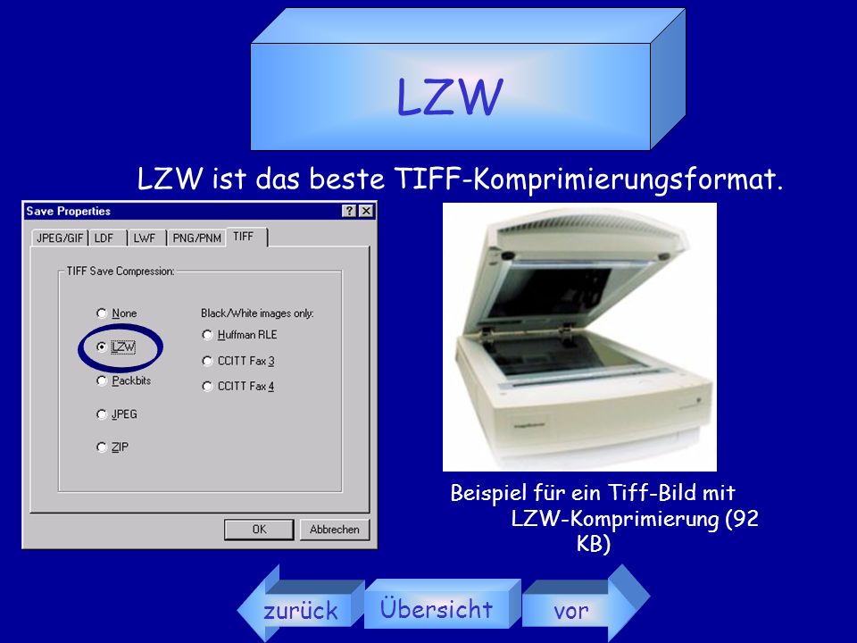 LZW LZW ist das beste TIFF-Komprimierungsformat. zurück Übersicht vor