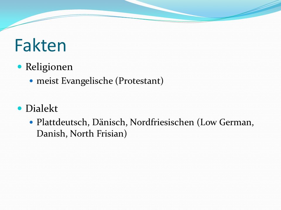 Fakten Religionen Dialekt meist Evangelische (Protestant)