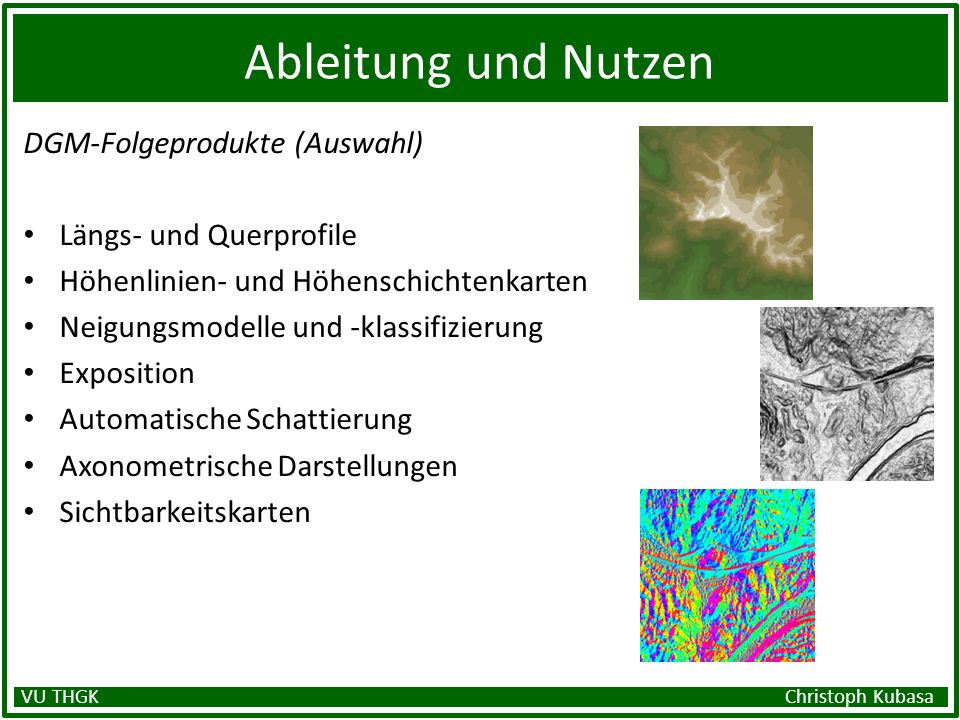 Ableitung und Nutzen DGM-Folgeprodukte (Auswahl)