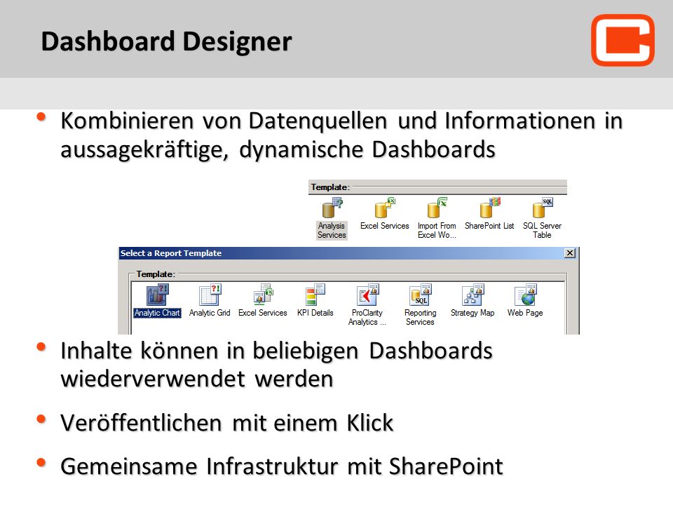 Dashboard Designer Kombinieren von Datenquellen und Informationen in aussagekräftige, dynamische Dashboards.