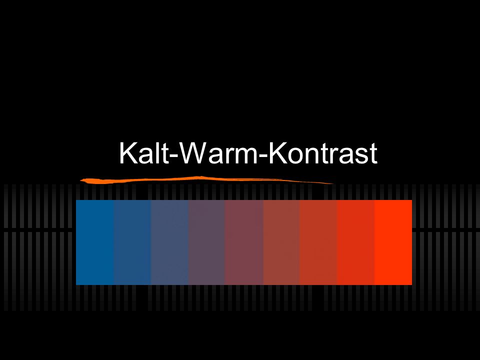Kalt-Warm-Kontrast