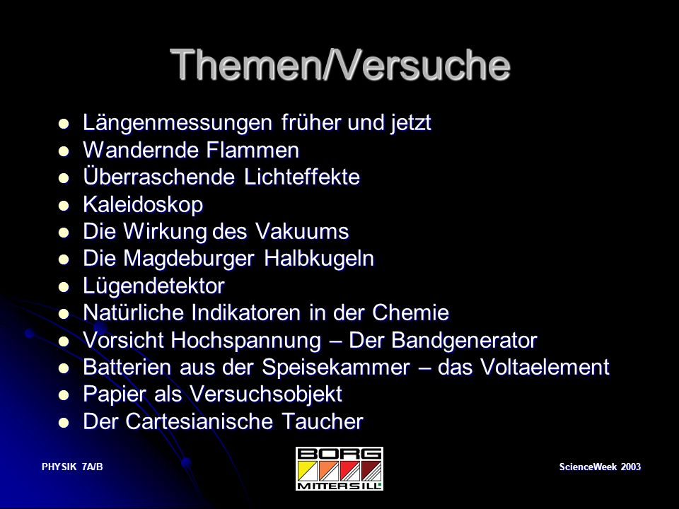 Themen/Versuche Längenmessungen früher und jetzt Wandernde Flammen